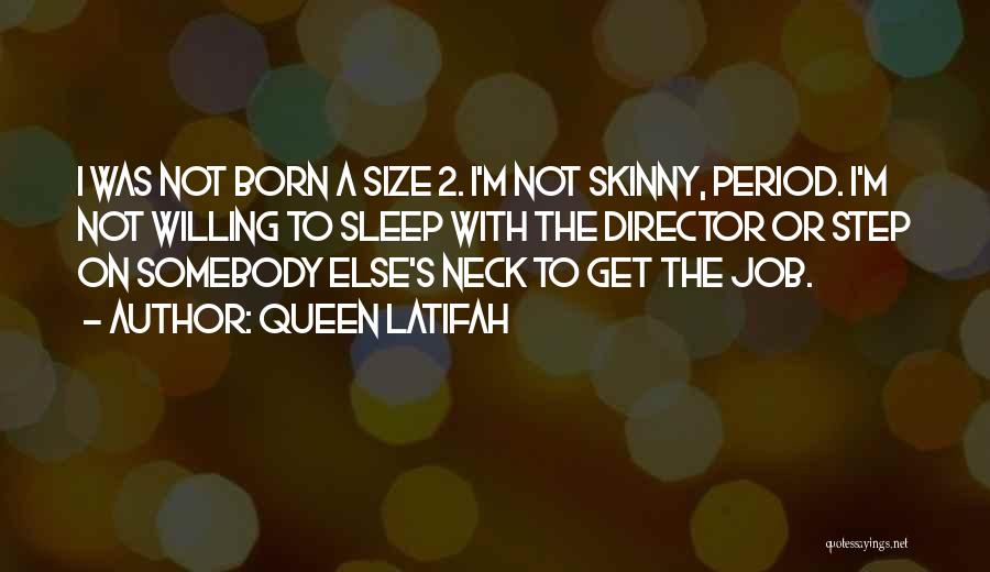 Skinny Quotes By Queen Latifah