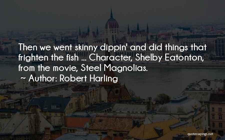 Skinny Quotes By Robert Harling