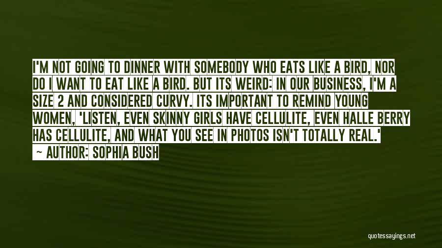 Skinny Vs Curvy Quotes By Sophia Bush