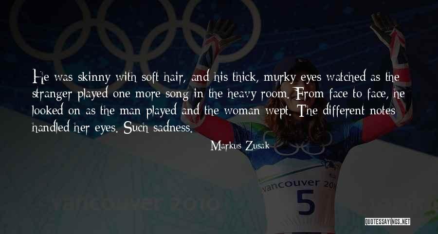 Skinny Vs Thick Quotes By Markus Zusak