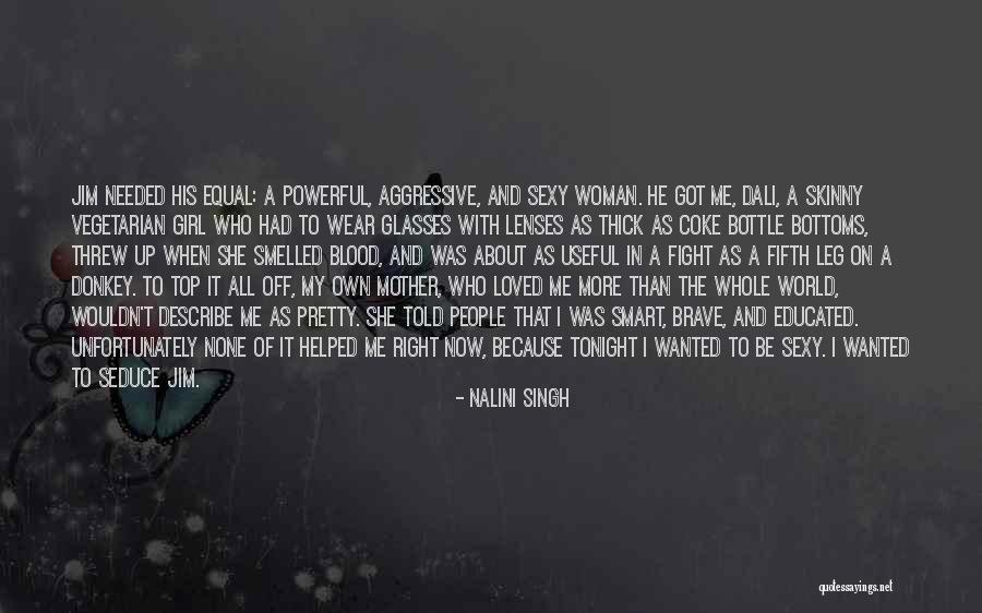 Skinny Vs Thick Quotes By Nalini Singh Skinny Vs Thick Quotes By Nalini Singh