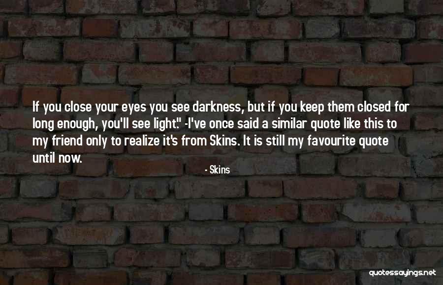 Skins Quotes 1087279 Skins Quotes 1087279