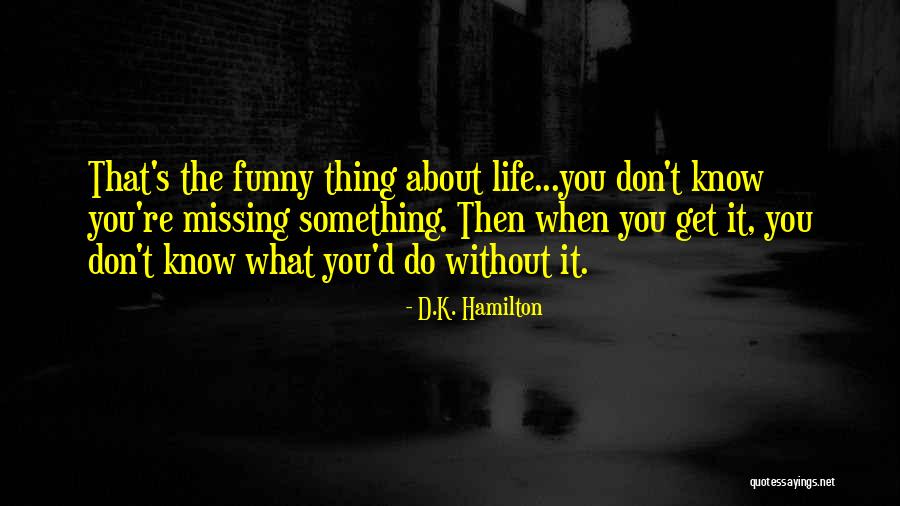 Skinsolutions Quotes By D.K. Hamilton Skinsolutions Quotes By D.K. Hamilton