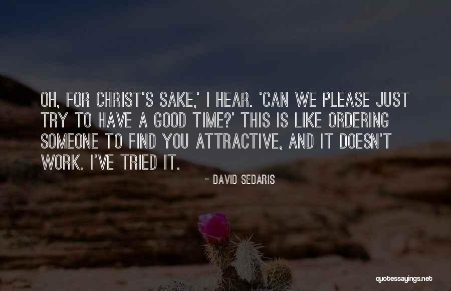 Skintensify Quotes By David Sedaris Skintensify Quotes By David Sedaris