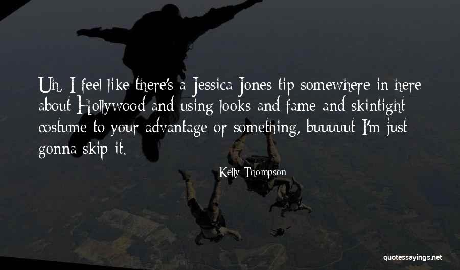 Skintight Quotes By Kelly Thompson Skintight Quotes By Kelly Thompson