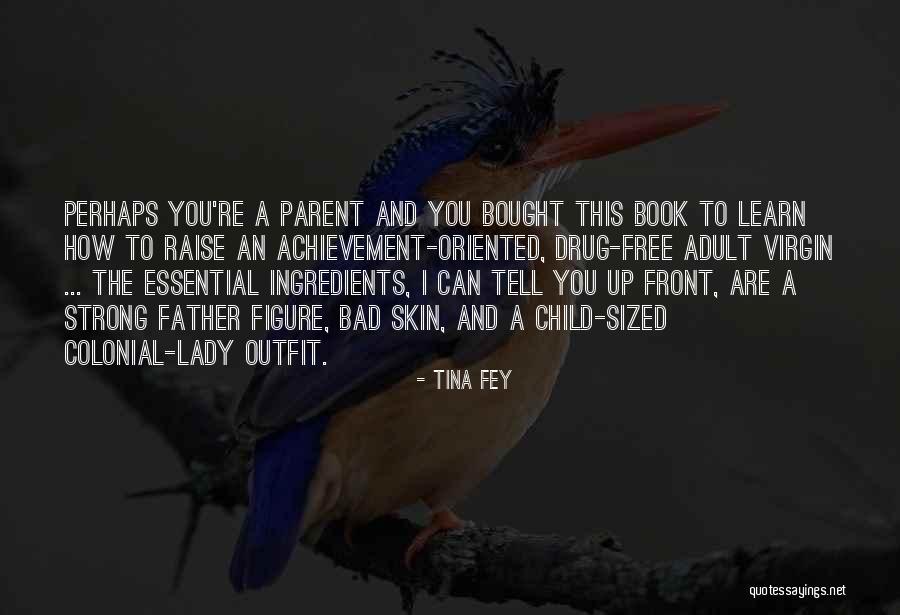Skintight Quotes By Tina Fey Skintight Quotes By Tina Fey