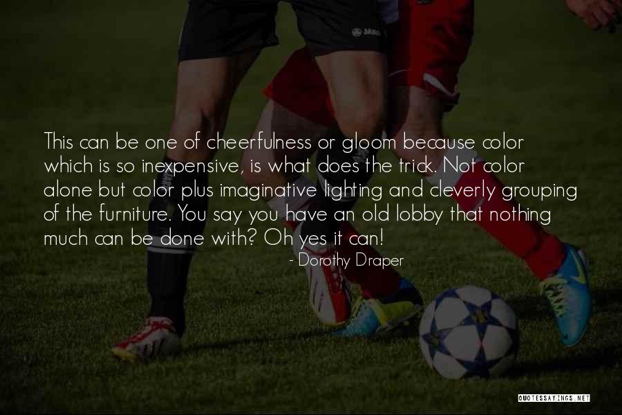 Skinzit Quotes By Dorothy Draper