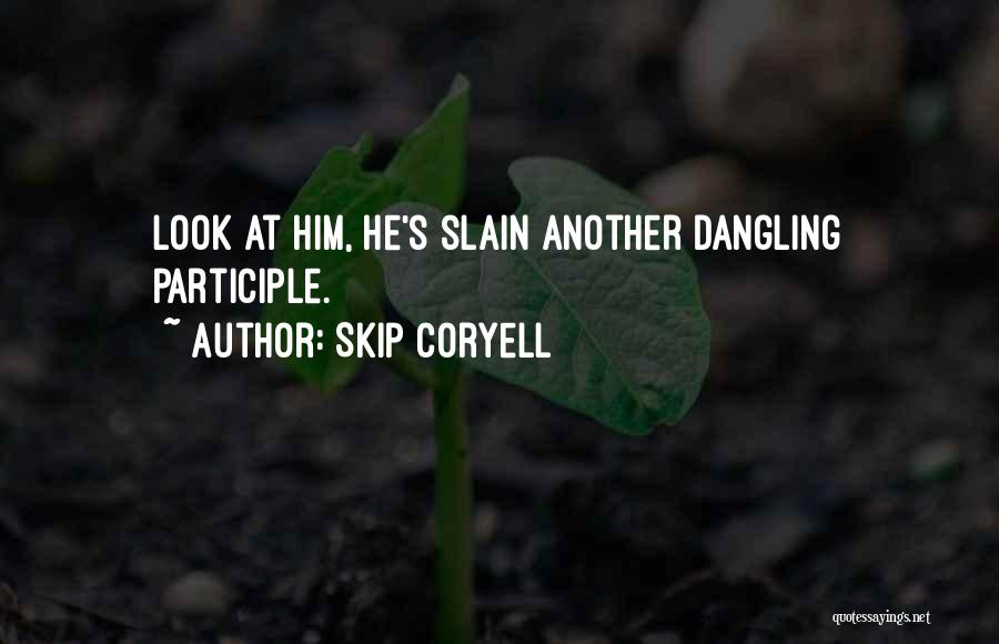 Skip Coryell Quotes 1616838