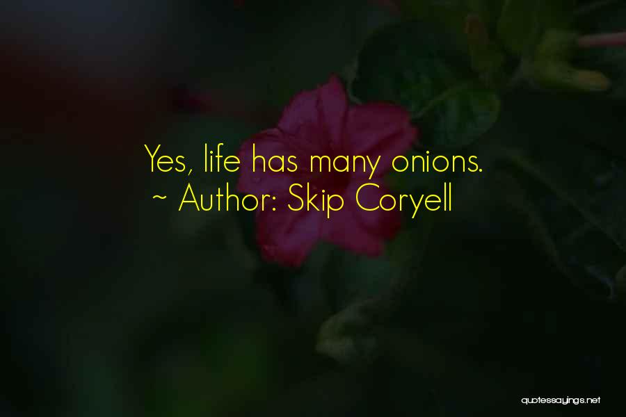 Skip Coryell Quotes 1946263