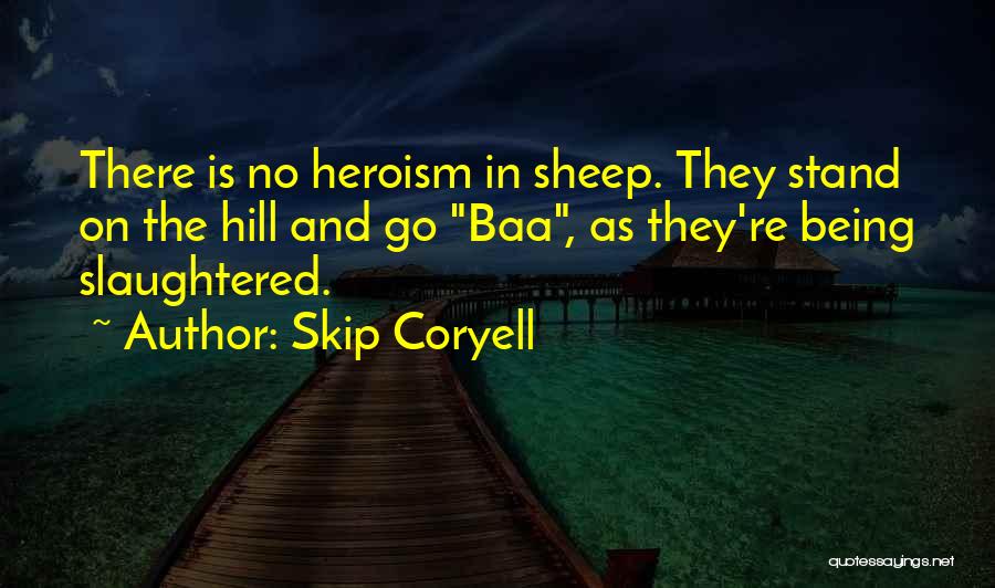 Skip Coryell Quotes 998825