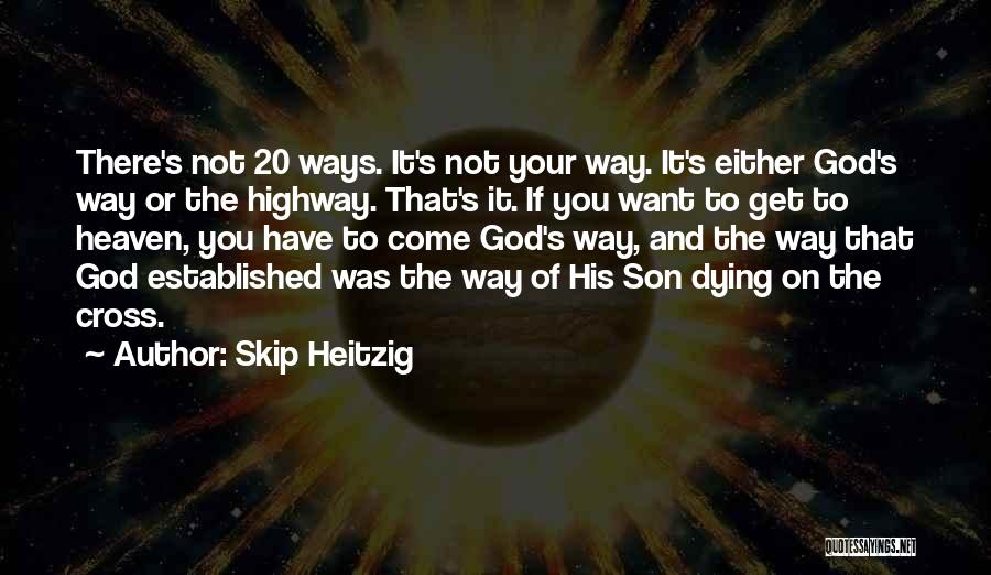 Skip Quotes By Skip Heitzig