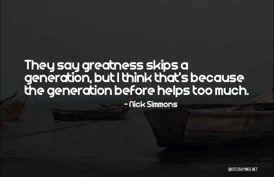 Skips Quotes By Nick Simmons Skips Quotes By Nick Simmons