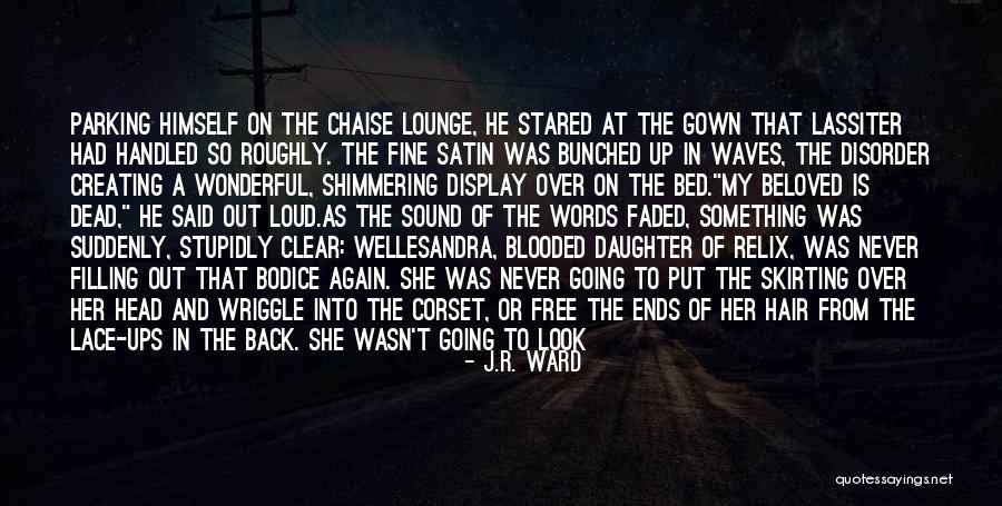 Skirting Quotes By J.R. Ward