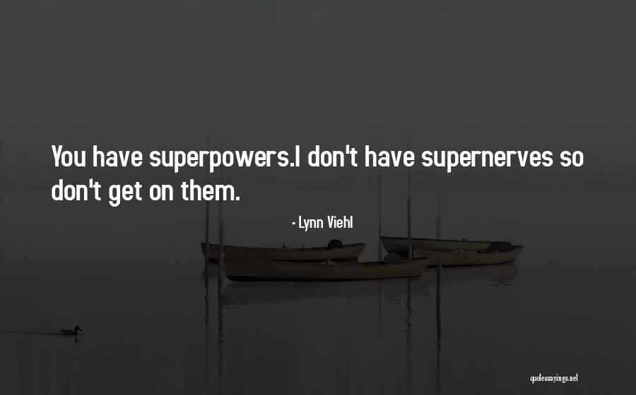 Skishaggys Quotes By Lynn Viehl Skishaggys Quotes By Lynn Viehl