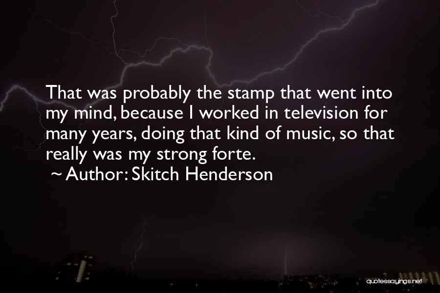 Skitch Henderson Quotes 423202