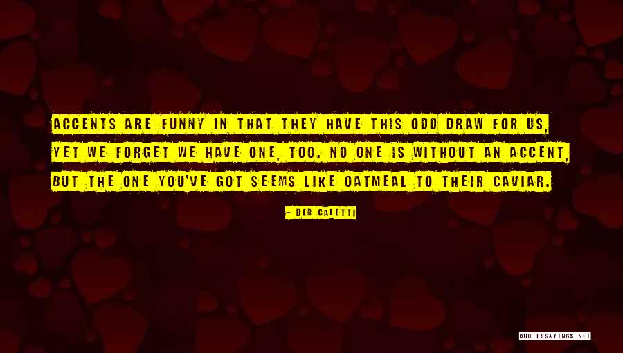 Skittered Def Quotes By Deb Caletti