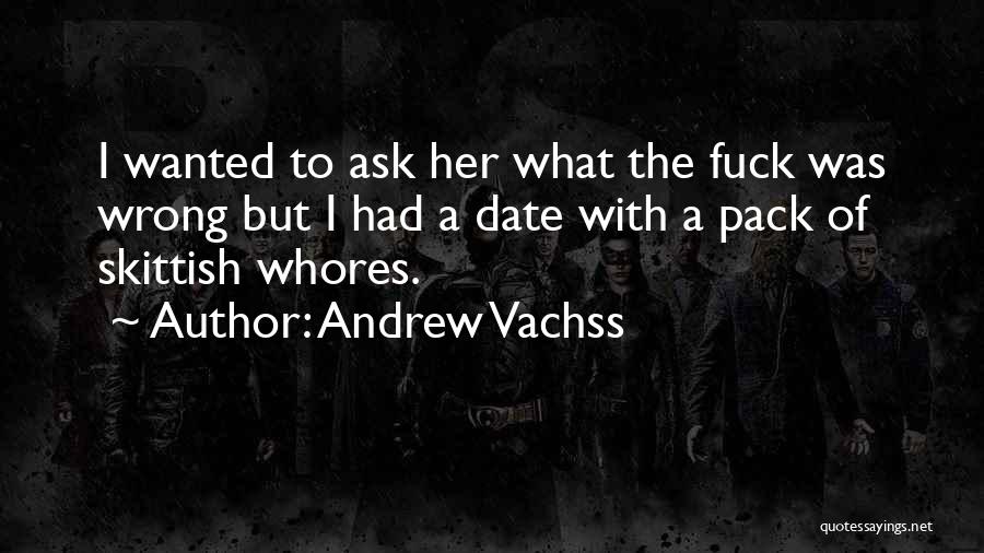 Skittish Quotes By Andrew Vachss