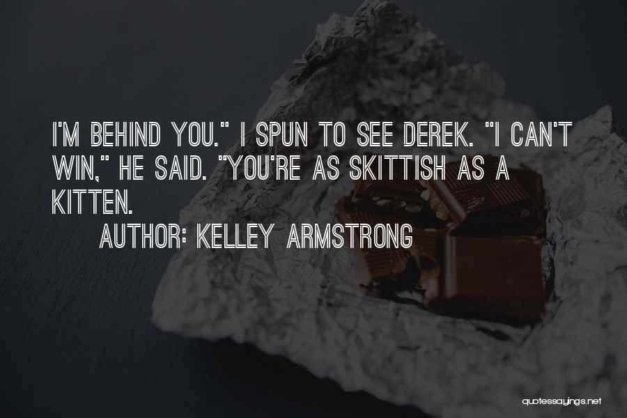 Skittish Quotes By Kelley Armstrong