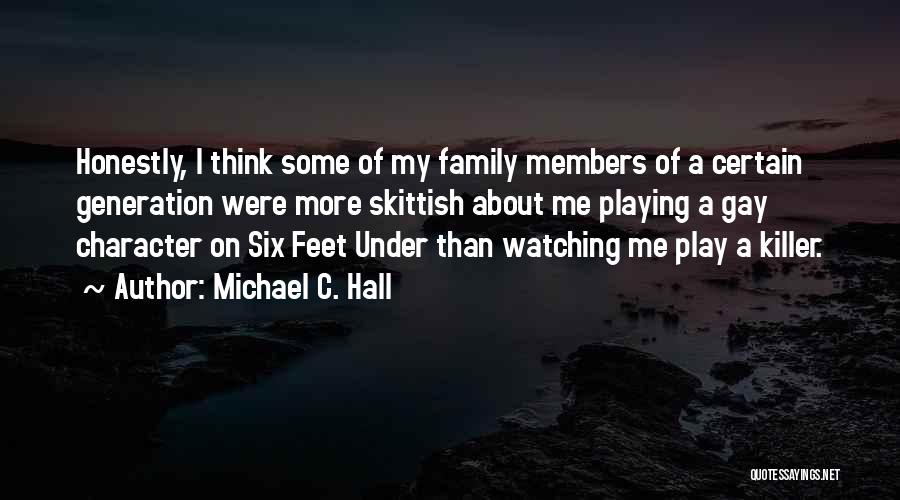 Skittish Quotes By Michael C. Hall