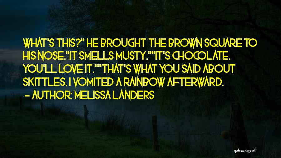 Skittles Love Quotes By Melissa Landers