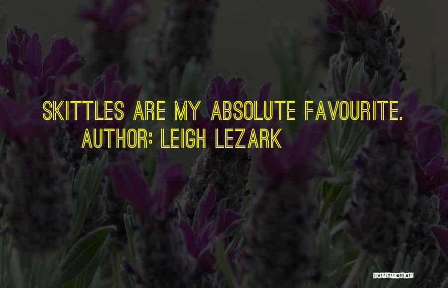 Skittles Quotes By Leigh Lezark