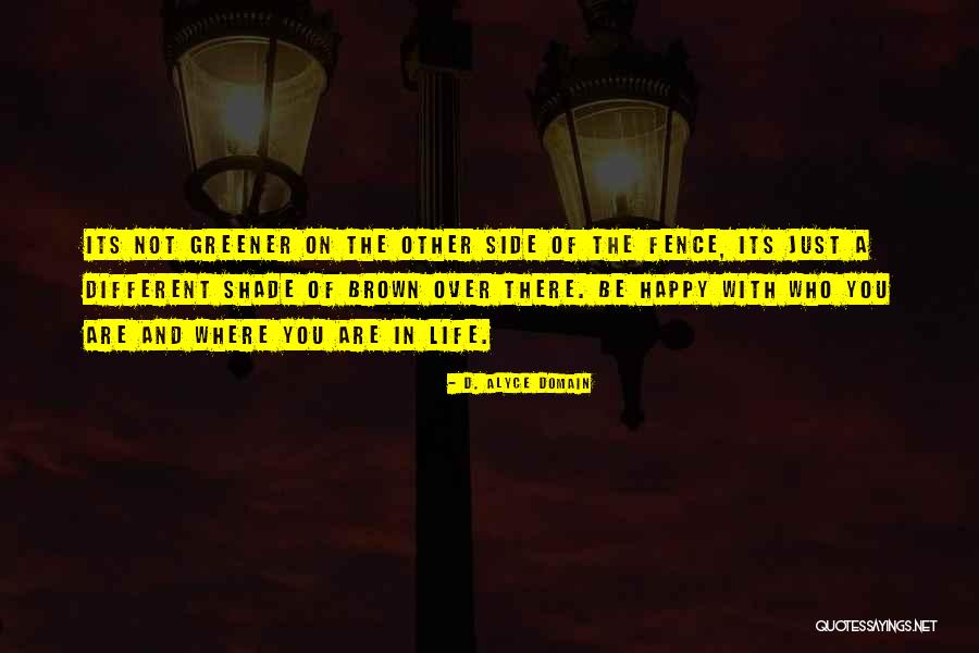 Skjold Burne Quotes By D. Alyce Domain Skjold Burne Quotes By D. Alyce Domain