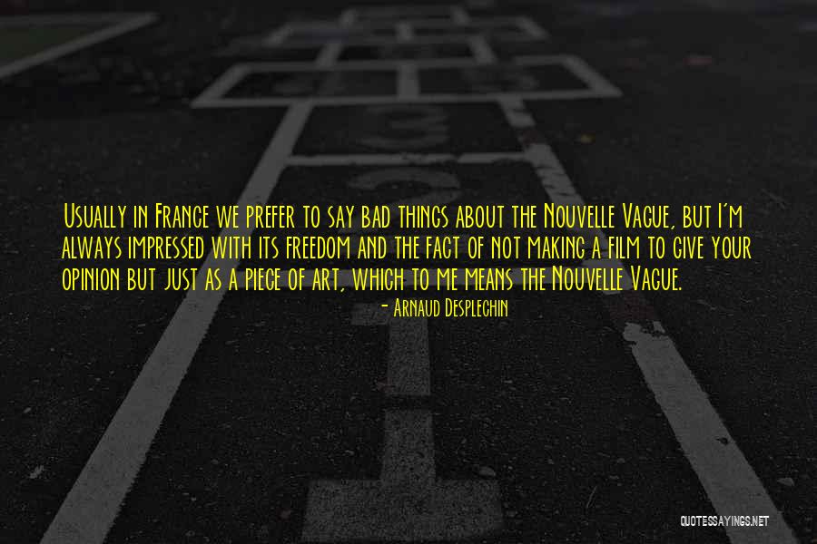 Skl D N Sil Quotes By Arnaud Desplechin Skl D N Sil Quotes By Arnaud Desplechin