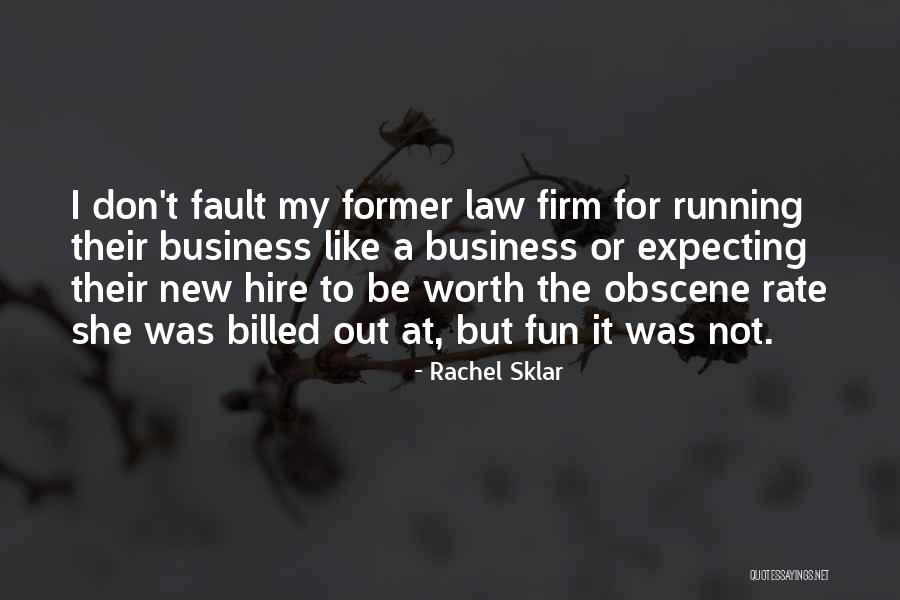 Sklar Law Quotes By Rachel Sklar Sklar Law Quotes By Rachel Sklar