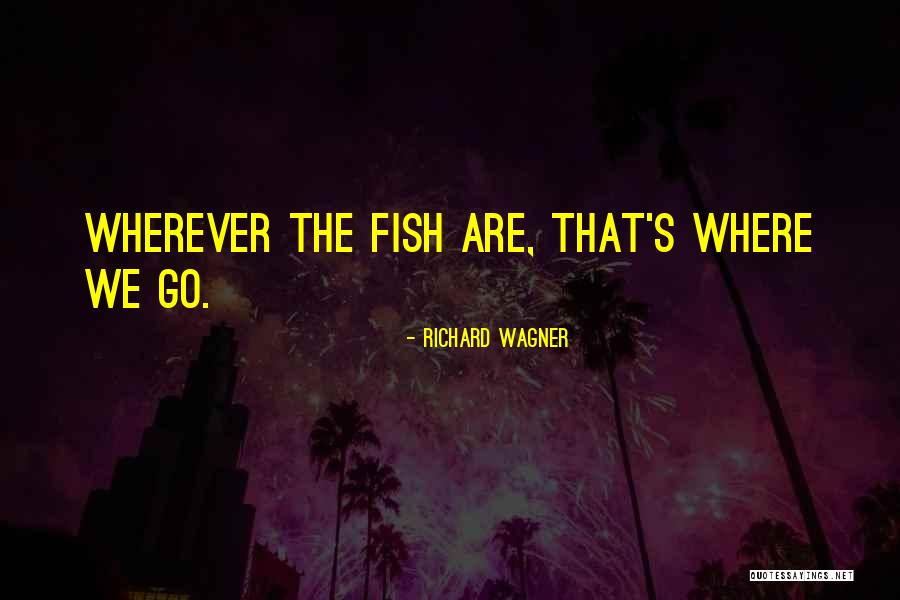 Sklar Peppler Quotes By Richard Wagner Sklar Peppler Quotes By Richard Wagner