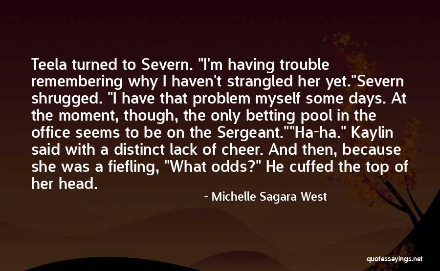Sklopit Nebo Quotes By Michelle Sagara West Sklopit Nebo Quotes By Michelle Sagara West