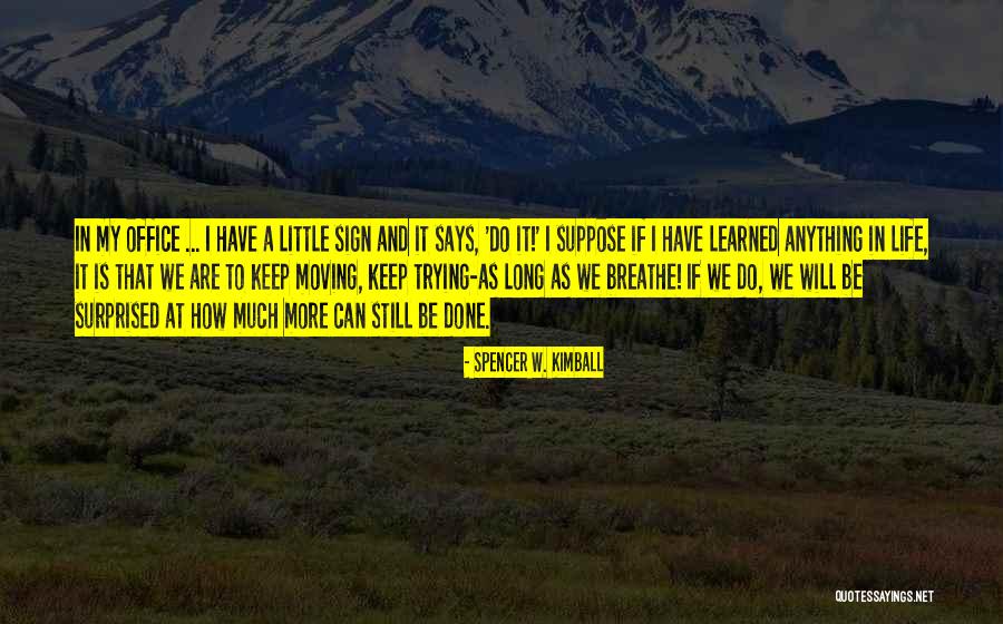 Skogliv Quotes By Spencer W. Kimball Skogliv Quotes By Spencer W. Kimball