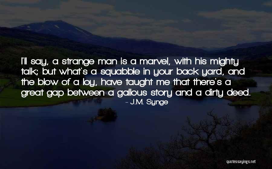 Skort Quotes By J.M. Synge Skort Quotes By J.M. Synge
