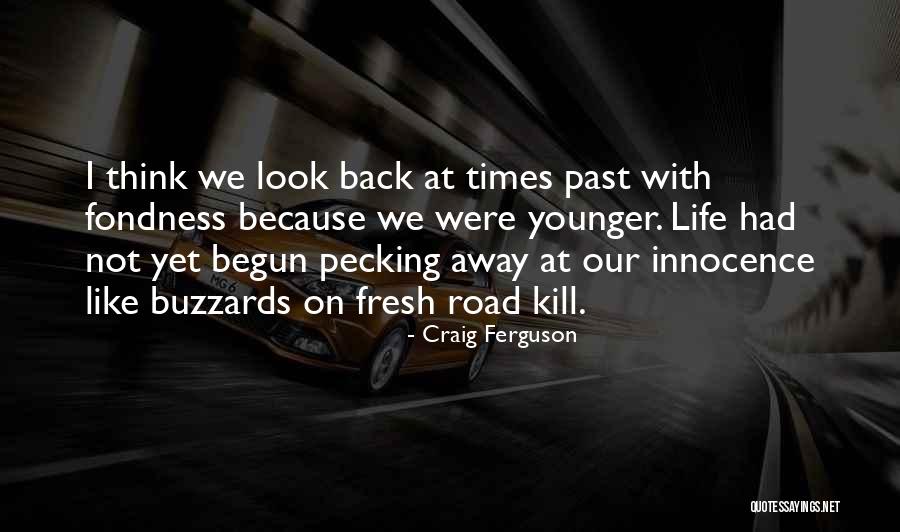 Skorupa Ziemska Quotes By Craig Ferguson Skorupa Ziemska Quotes By Craig Ferguson