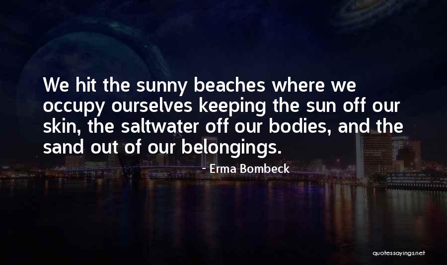 Skouras Real Estate Quotes By Erma Bombeck Skouras Real Estate Quotes By Erma Bombeck
