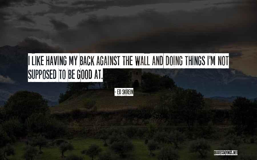 Skrein Ed Quotes By Ed Skrein Skrein Ed Quotes By Ed Skrein