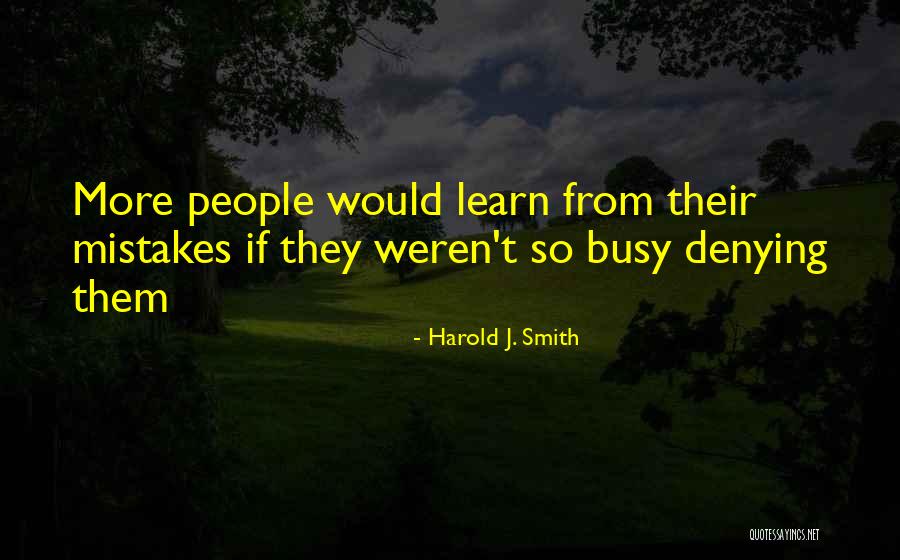 Skrenuo Si Quotes By Harold J. Smith Skrenuo Si Quotes By Harold J. Smith