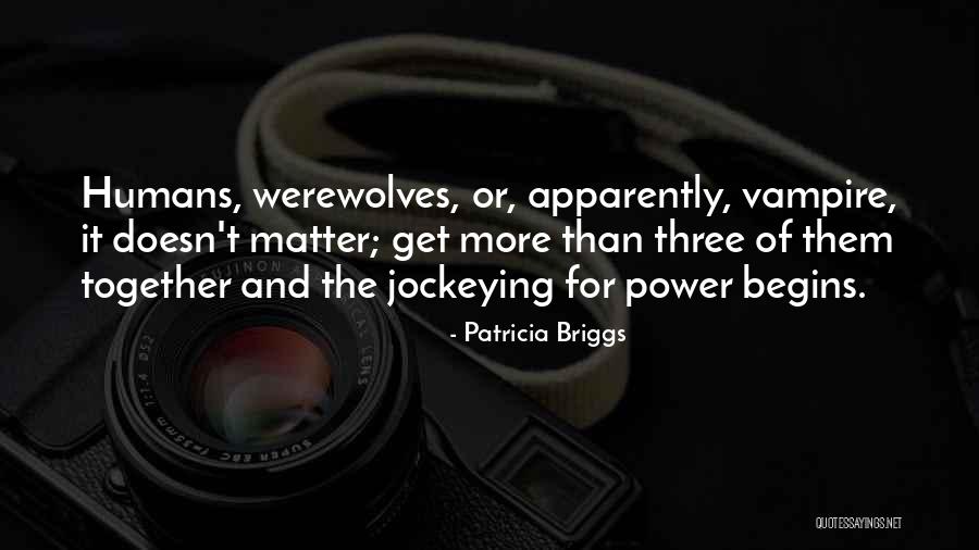 Skridiniai Quotes By Patricia Briggs Skridiniai Quotes By Patricia Briggs
