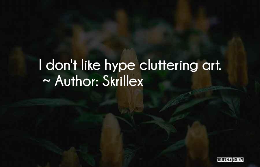 Skrillex Quotes 832535