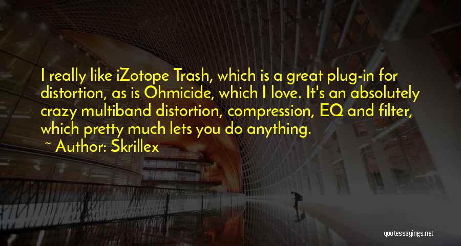 Skrillex Quotes 879272