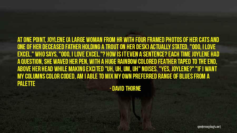 Skrivanek Valodu Quotes By David Thorne Skrivanek Valodu Quotes By David Thorne