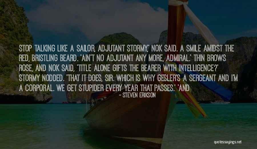 Skriverusaldumi Quotes By Steven Erikson Skriverusaldumi Quotes By Steven Erikson