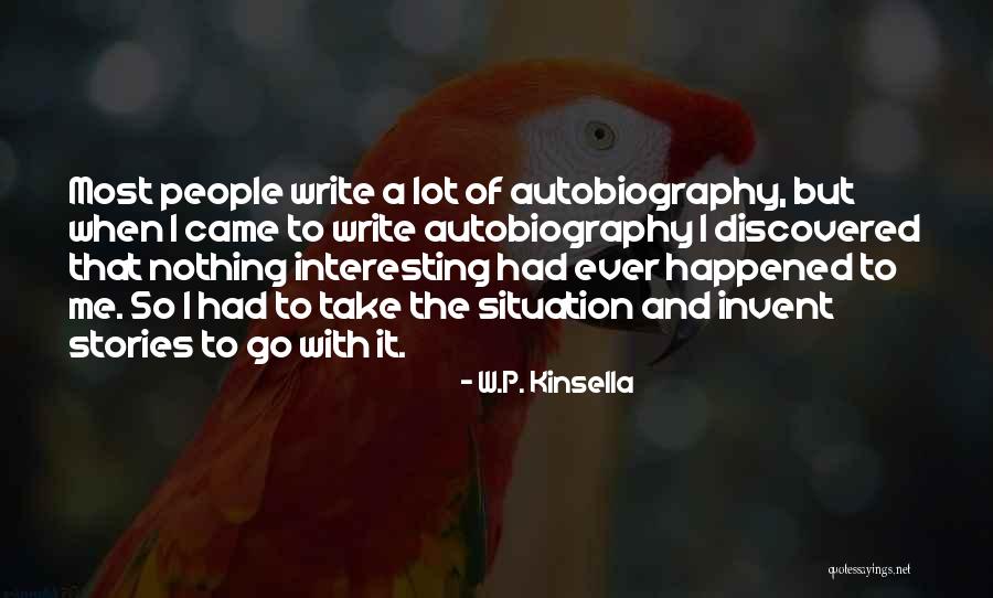 Skrocki Photography Quotes By W.P. Kinsella Skrocki Photography Quotes By W.P. Kinsella