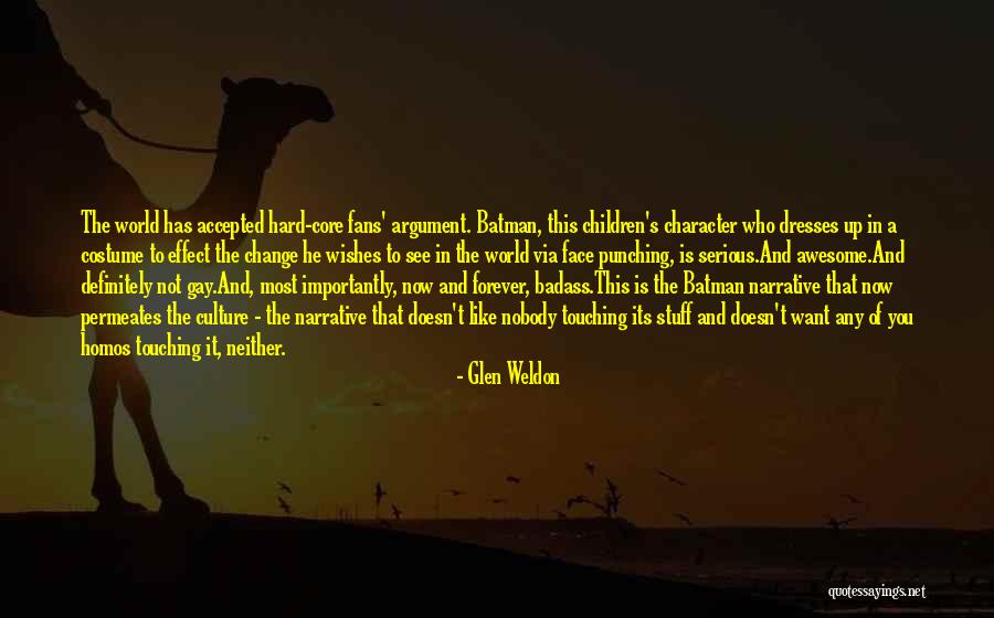 Skrupulatny Quotes By Glen Weldon Skrupulatny Quotes By Glen Weldon