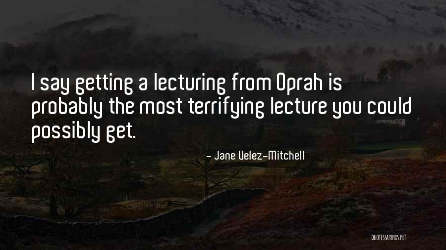 Skrzypce Dni Quotes By Jane Velez-Mitchell Skrzypce Dni Quotes By Jane Velez-Mitchell