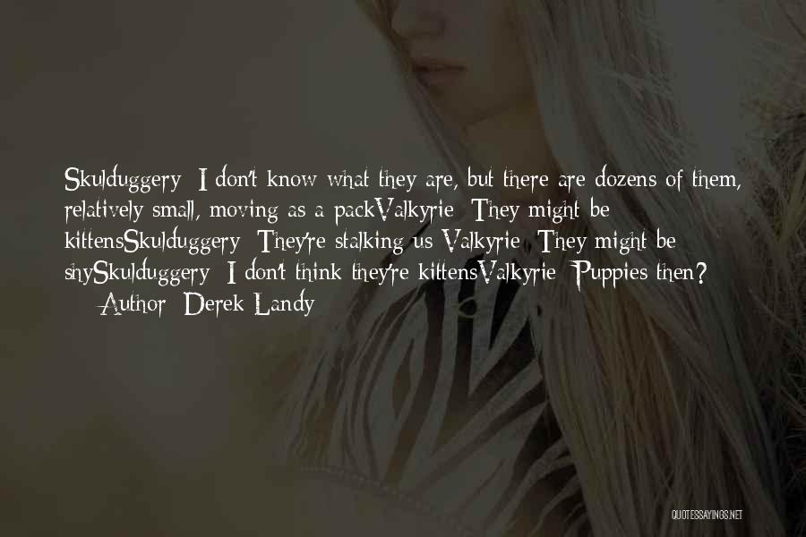 Skulduggery Quotes By Derek Landy