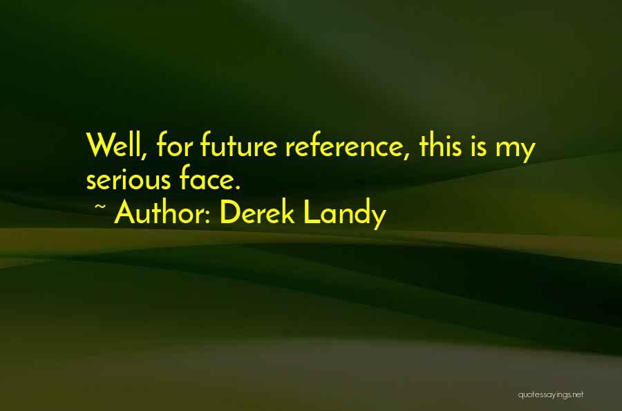 Skulduggery Quotes By Derek Landy