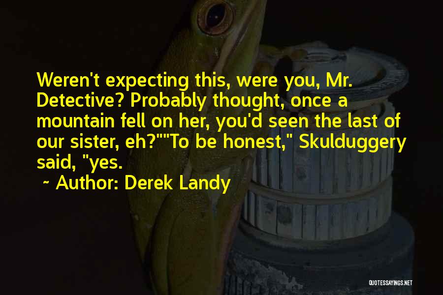 Skulduggery Quotes By Derek Landy