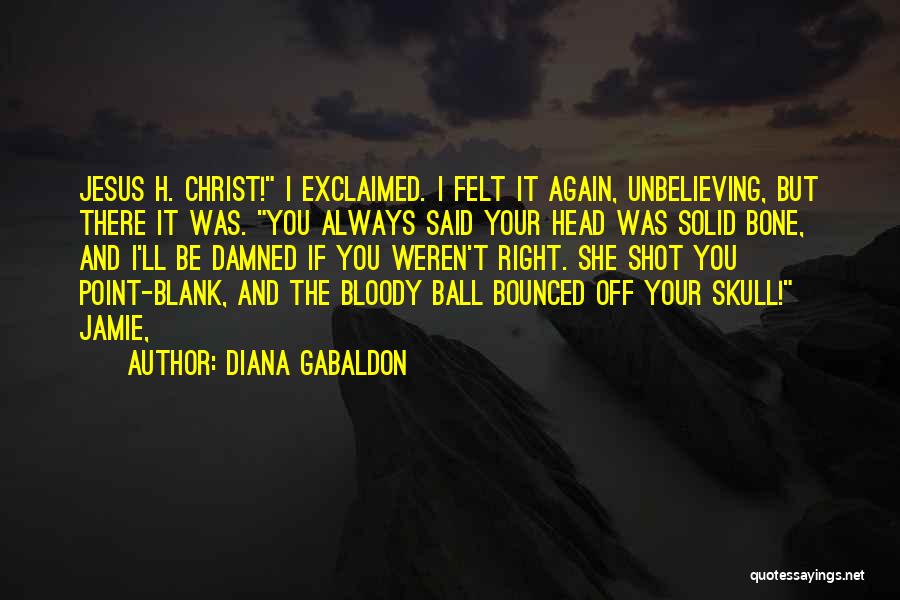 Skull And Bone Quotes By Diana Gabaldon