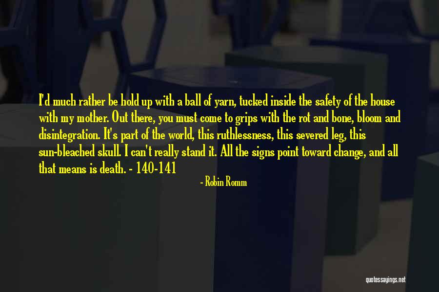Skull And Bone Quotes By Robin Romm Skull And Bone Quotes By Robin Romm