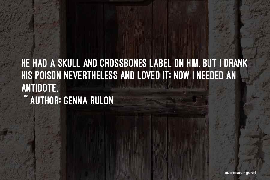 Skull And Crossbones Quotes By Genna Rulon